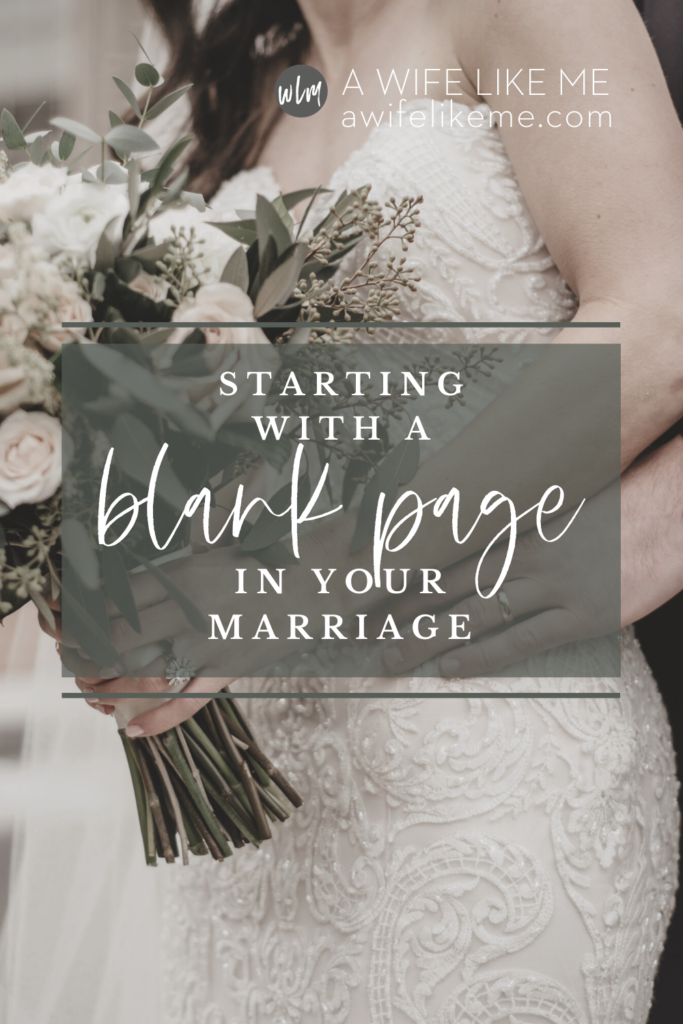 Starting With A Blank Page In Marriage