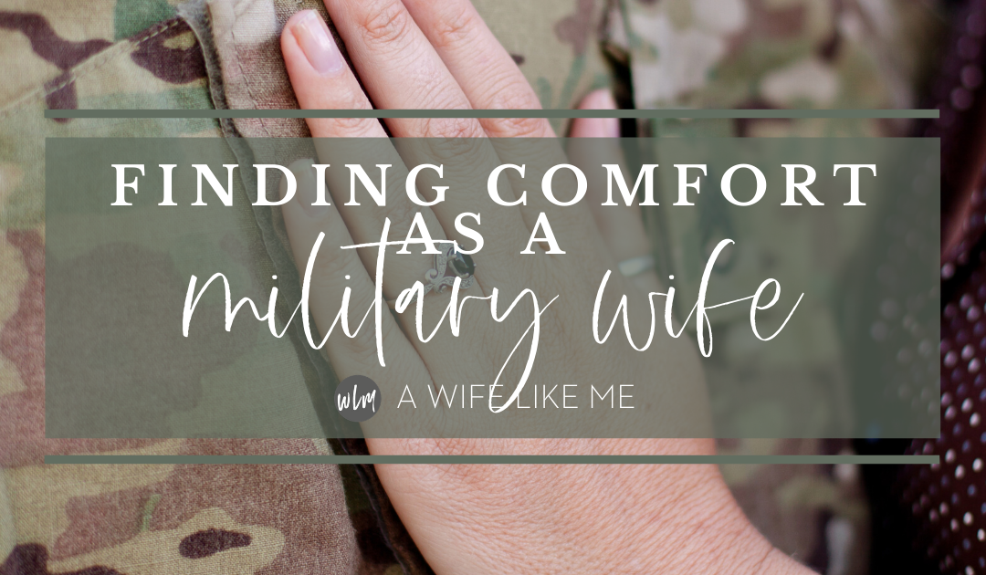 Finding Comfort as a Military Wife – Heather Eberhart