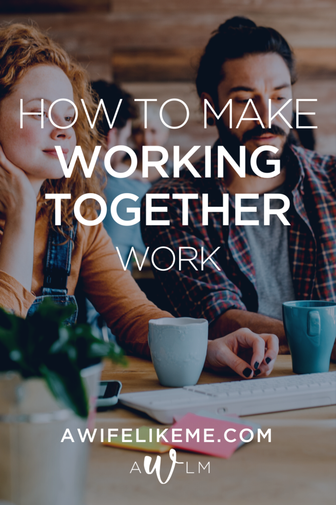 How to make working together work.