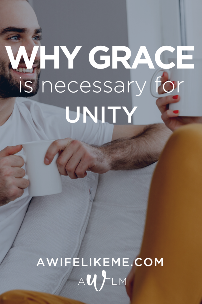 Why grace is necessary for unity.