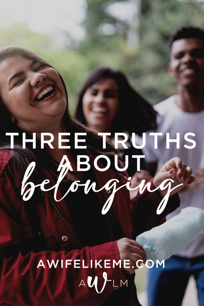 Three Truths About Belonging