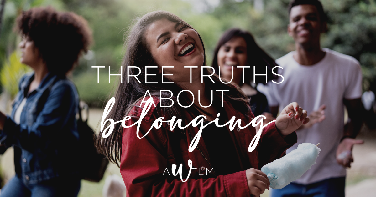 Three Truths About Belonging - A Wife Like Me