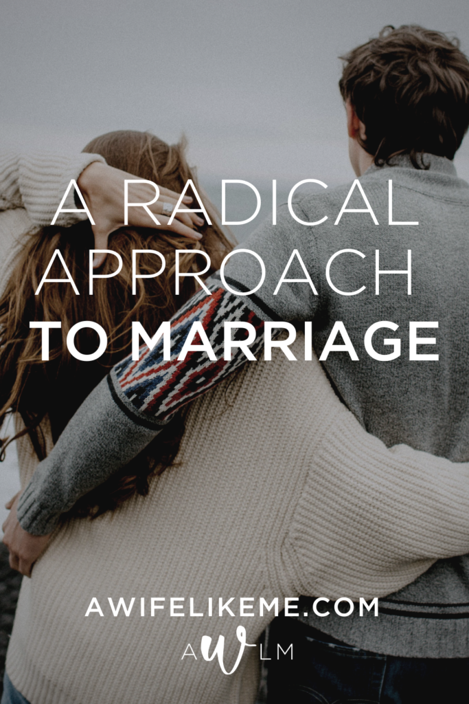 A Radical Approach To Marriage