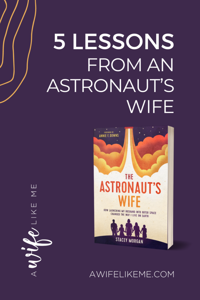 What can we learn from an astronaut's wife? A lot! 