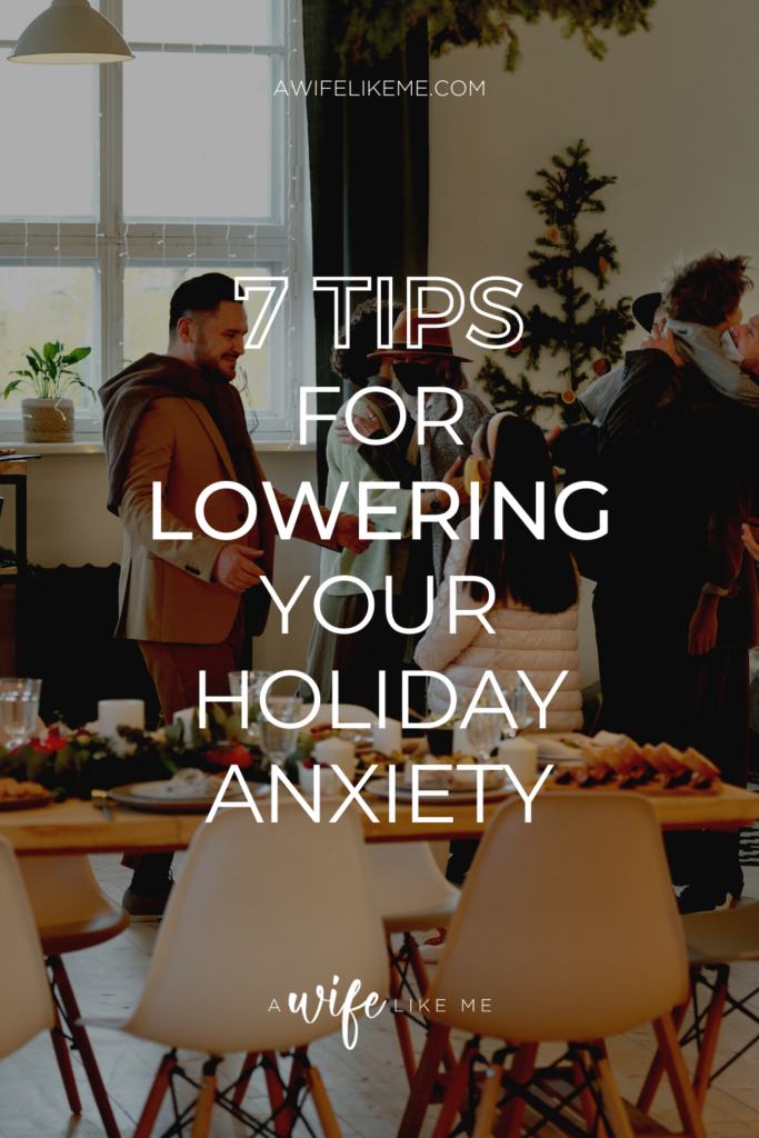 7 Tips for Lowering Your Holiday Anxiety