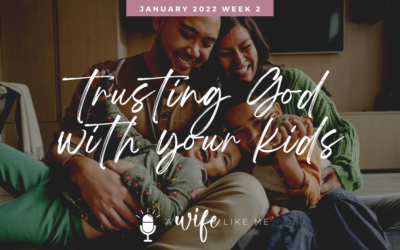 Trusting God With Your Kids