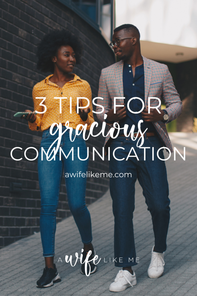 3 Tips for Gracious Communication