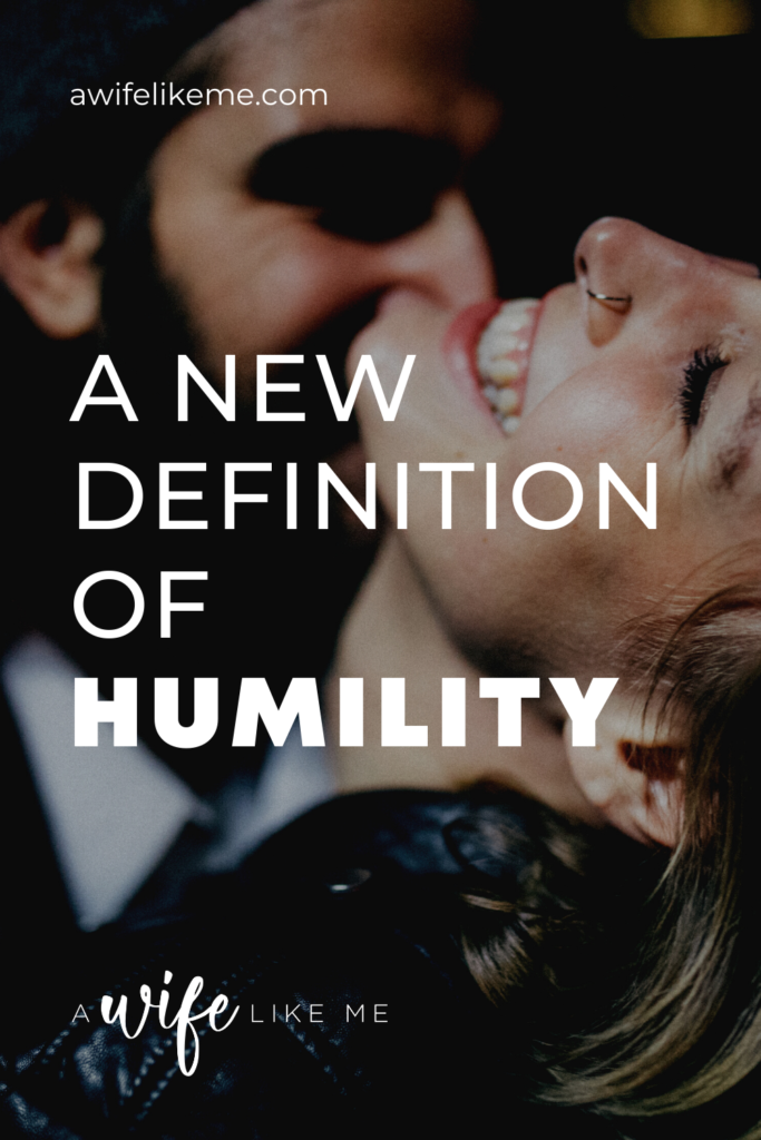 A New Definition of Humility