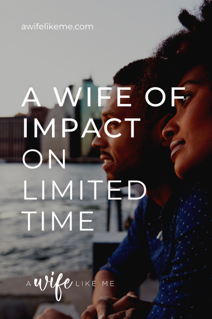 A Wife of Impact on Limited Time