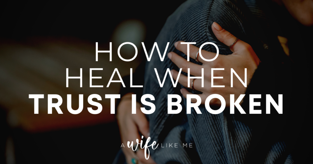 How to Heal When Trust is Broken