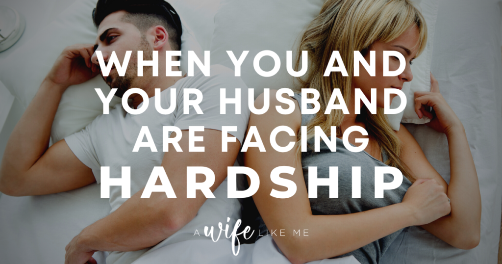 When You and Your Husband are Facing Hardship