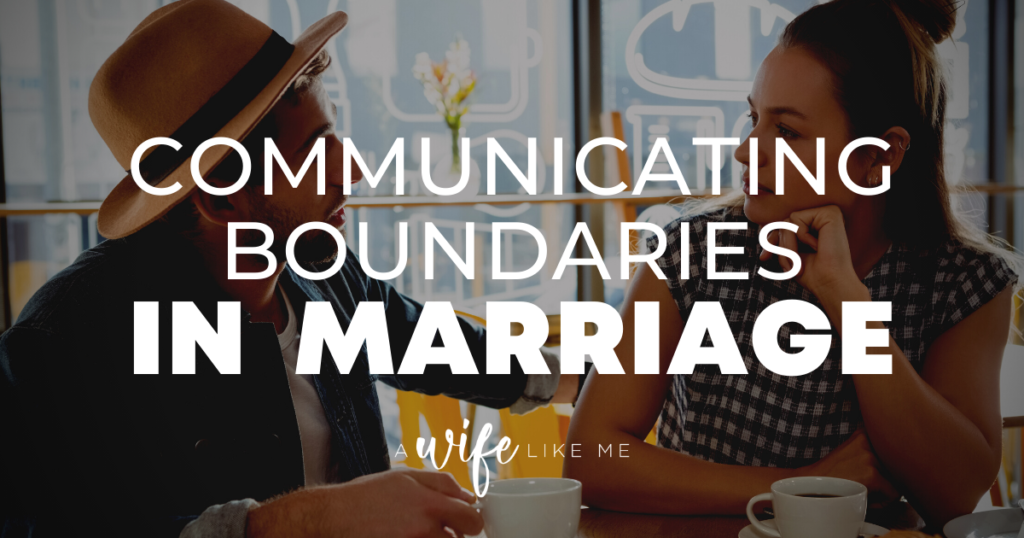Communicating Boundaries in Marriage