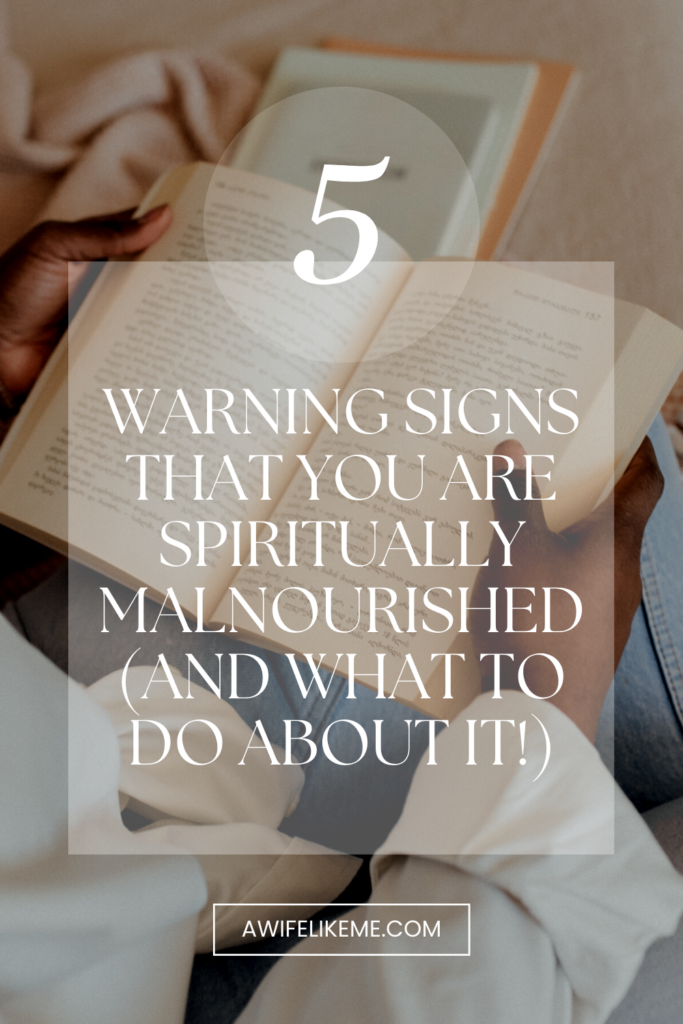 5 Warning Sings That You Are Spiritually Malnourished (And What to do About It)